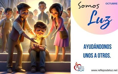 Somos luz ayudándonos unos a otros