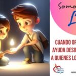 Somos luz cuando ofrecemos ayuda desinteresada